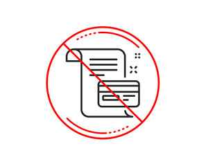 No or stop sign. Payment credit card line icon. Money by mail sign. Agreement conditions symbol. Caution prohibited ban stop symbol. No  icon design.  Vector