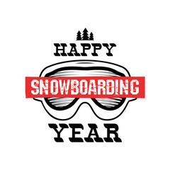 Happy Snowboarding Year - Snowboard t-shirt graphic design, print, winter logo. For mountains adventurer, snowboarders, winter extreme sports fans. Nice for mug, poster. Stock vector isolated