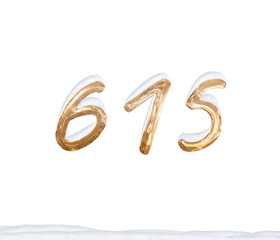 Gold Number 615 with Snow on white background