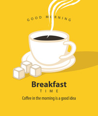 Vector banner on the theme of Breakfast time with cup of hot coffee and sugar pieces, with text on the yellow background in retro style