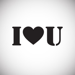 I love you icon on white background for graphic and web design, Modern simple vector sign. Internet concept. Trendy symbol for website design web button or mobile app