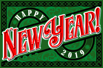 Happy 2019 New Year. Holiday Vector Illustration With Lettering Composition. Vintage festive label