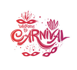 Welcome to Carnival. Title with Masks with feathers. Handwritten vector template.