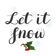 Let it snow. Lettering on a snowy background