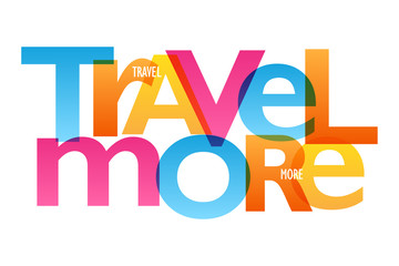 TRAVEL MORE typography banner