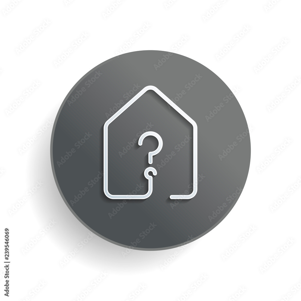 Poster house with question mark icon. line style. white paper symbol on gray round button with shadow