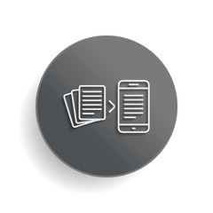 Convert to electronic document. White paper symbol on gray round button or badge with shadow