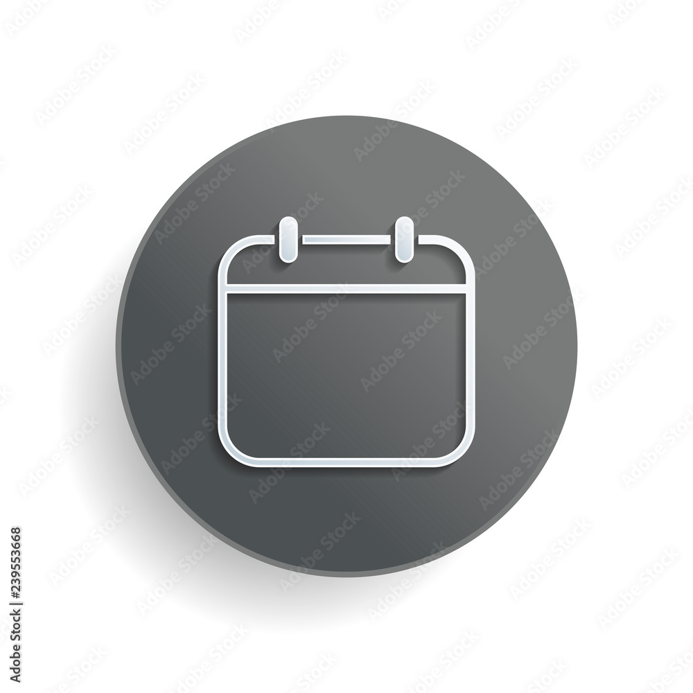 Poster simple calendar, linear, thin outline. white paper symbol on gray round button or badge with shadow