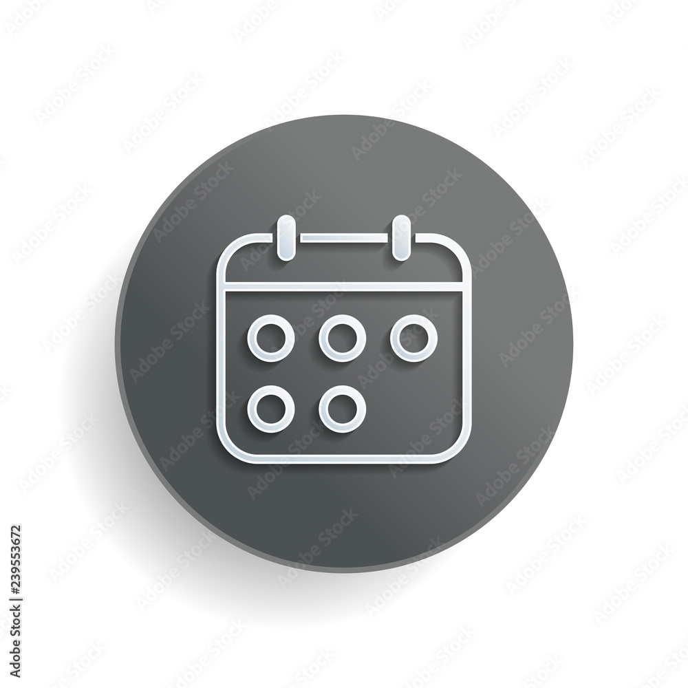Poster simple calendar, linear, thin outline. white paper symbol on gray round button or badge with shadow