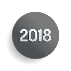 2018 number icon. Happy New Year. White paper symbol on gray round button or badge with shadow