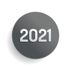 2021 number icon. Happy New Year. White paper symbol on gray round button or badge with shadow