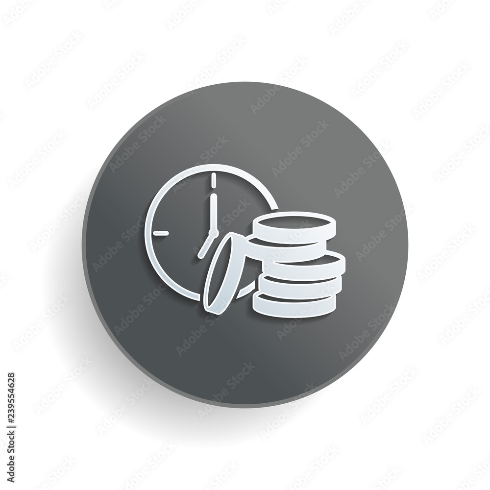 Poster time is money. clock and coin stack. finance icon. white paper symbol on gray round button or badge 