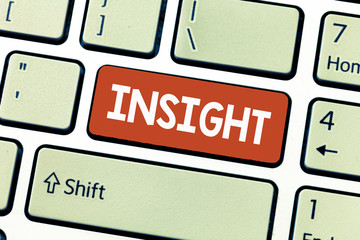Conceptual hand writing showing Insight. Business photo showcasing Capacity Gain accurate deep...