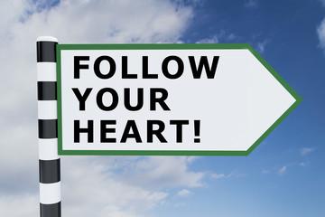 FOLLOW YOUR HEART! concept
