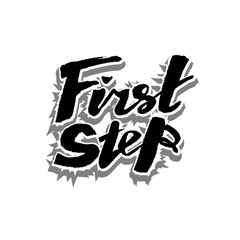 Handwritten modern brush lettering vector illustration of text "First Step"