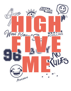Fashion trendy t shirt for boys with lettering give five me, no rules, and patches, emoji, drawn with a tablet, hand drawn imitation, poster, clothes design  80s-90s comic style. vector illustration