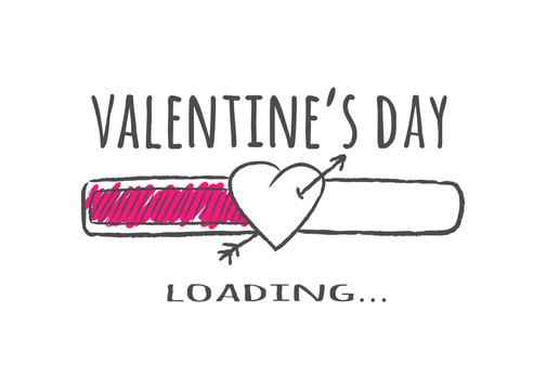 Progress bar with inscription - Valentines Day loading and heart shape with arrow in sketchy style. Vector illustration for t-shirt design, poster or valentines card.