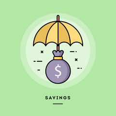 Savings, money bag under an umbrella, flat design thin line banner, usage for e-mail newsletters, web banners, headers, blog posts, print and more. Vector illustration.
