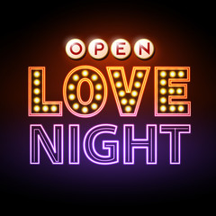 Neon sign Love night. Happy Valentine`s day typography background.