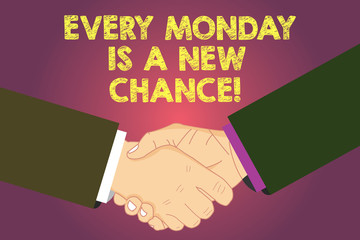 Word writing text Every Monday Is A New Chance. Business concept for Start your week with positivism Motivation Hu analysis Shaking Hands on Agreement Greeting Gesture Sign of Respect photo