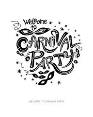 Welcome to Carnival Party. Graphic vector logo with black carnival masks. Handwritten title with party elements isolated on white.
