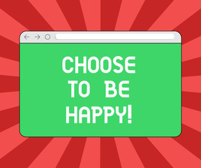 Conceptual hand writing showing Choose To Be Happy. Business photo showcasing Decide being in a good mood smiley cheerful glad enjoy Monitor Screen with Progress Control Bar Blank Text Space