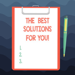 Writing note showing The Best Solutions For You. Business photo showcasing Successful ideas for solving inconveniences Sheet of Bond Paper on Clipboard with Ballpoint Pen Text Space