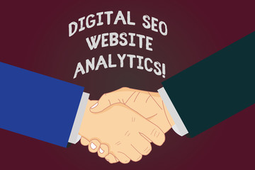 Writing note showing Digital Seo Website Analytics. Business photo showcasing Search Engine Optimization Online strategy Hu analysis Shaking Hands on Agreement Sign of Respect and Honor