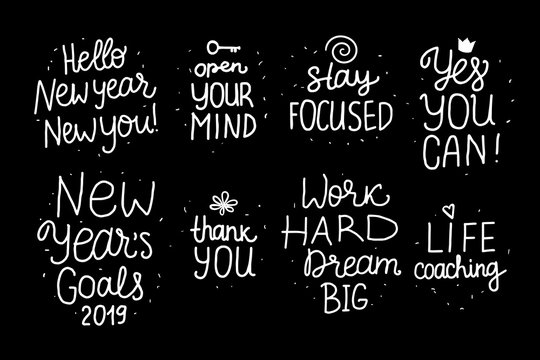Set Lettering inscription Life Coaching , Yes YOU Can, New Years Goals items. White hand drawn Vector isolated on black. Space card