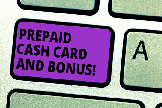 Conceptual hand writing showing Prepaid Cash Card And Bonus. Business photo text Money available in cards Payment services Keyboard key Intention to create computer message idea