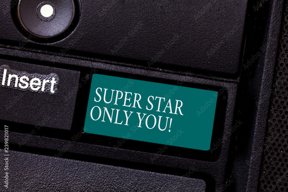 Fototapete text sign showing super star only you. conceptual photo different unique the most brilliant demonstr