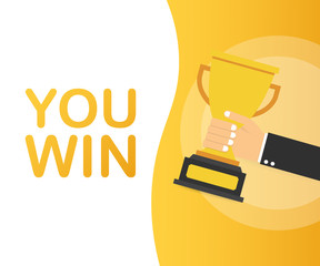 You win. Hand is holding a gold prize cup. A win, leadership and a competition concept. Vector illustration.