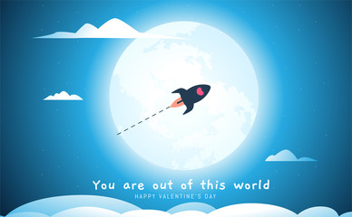 A rocket in front of the moon. "You are out of this world". Valentine's vector illustration