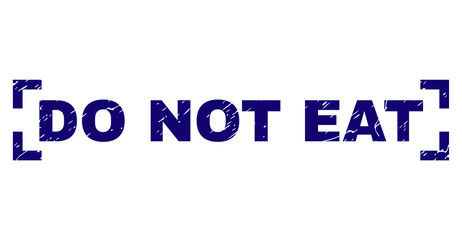 DO NOT EAT title seal watermark with grunge texture. Text title is placed between corners. Blue vector rubber print of DO NOT EAT with grunge texture.