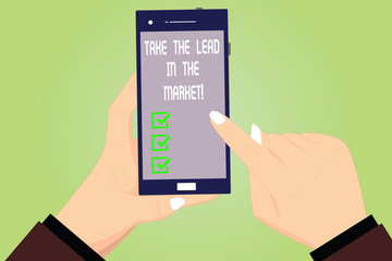 Conceptual hand writing showing Take The Lead In The Market. Business photo text Be the most important brand among others Hu analysis Hands Holding Pointing Smartphone Blank Color Screen