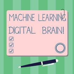 Writing note showing Machine Learning Digital Brain. Business photo showcasing Artificial Intelligence Digital education Square Color Board with Magnet Click Ballpoint Pen and Clip