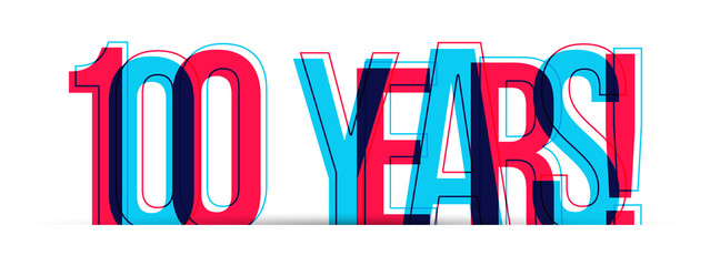 100 Years! Anniversary sign isolated on white background