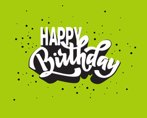 Happy birthday hand lettering text, brush ink calligraphy, vector type design, isolated on white background.
