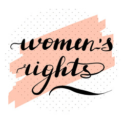 Lettering inscription women's rights. Feminist