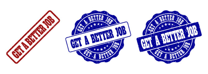 GET A BETTER JOB grunge stamp seals in red and blue colors. Vector GET A BETTER JOB labels with scratced effect. Graphic elements are rounded rectangles, rosettes, circles and text labels.