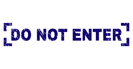 DO NOT ENTER title seal print with grunge texture. Text caption is placed inside corners. Blue vector rubber print of DO NOT ENTER with dust texture.