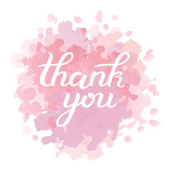 Thank You handwritten inscription. Hand drawn lettering. Thank You calligraphy. Thank you card. Vector illustration with light pink watercolor background.