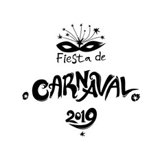 Fiesta de Carnaval. 2019. Logo in Spanish is translated as: Carnival party. 2019. Hand drawn vector template with Masquerade Mask.