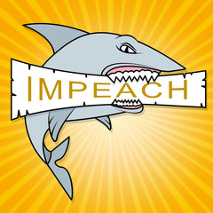 Impeachment Shark To Impeach Corrupt President Or Politician