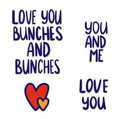 I love you bunches and hearts
