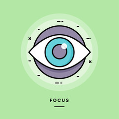 Focus, flat design thin line banner, usage for e-mail newsletters, web banners, headers, blog posts, print and more. Vector illustration.
