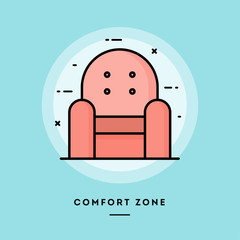 Comfort zone, armchair, flat design thin line banner, usage for e-mail newsletters, web banners, headers, blog posts, print and more. Vector illustration. - 240274239