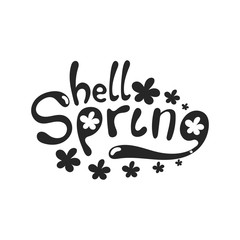 Hello spring - vector hand writing motivation quote with flowers. Calligraphic text for season poster or banner