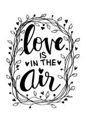 Fototapeta premium Love is in the air inscription. Motivational quote.