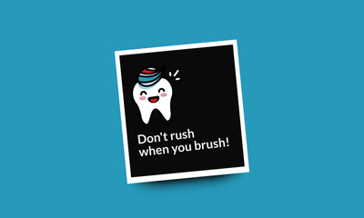 Don't rush when you brush Health poster with Happy Tooth Vector Illustration